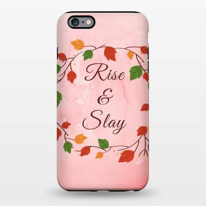 iPhone 6/6s plus StrongFit rise and slay by MALLIKA