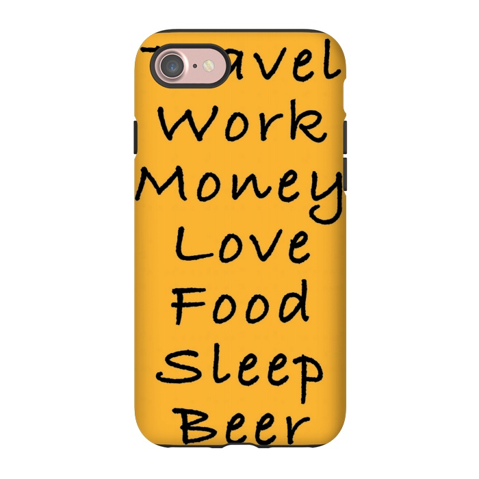iPhone 7 StrongFit travel work money love food sleep by MALLIKA