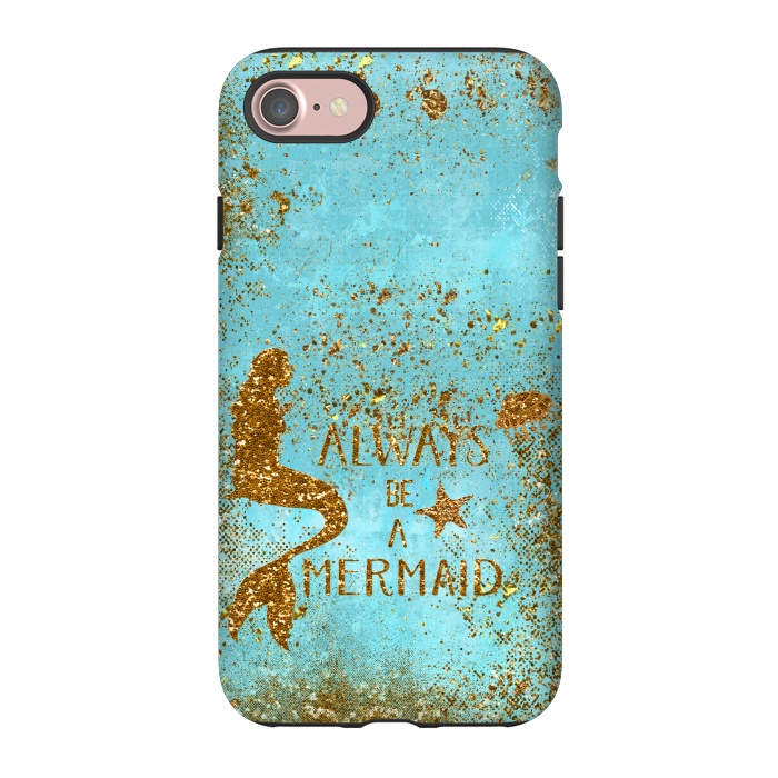 iPhone 7 StrongFit Always be a Mermaid - Teal and Gold Glitter Typography by  Utart