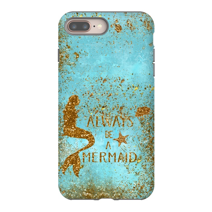 iPhone 7 plus StrongFit Always be a Mermaid - Teal and Gold Glitter Typography by  Utart