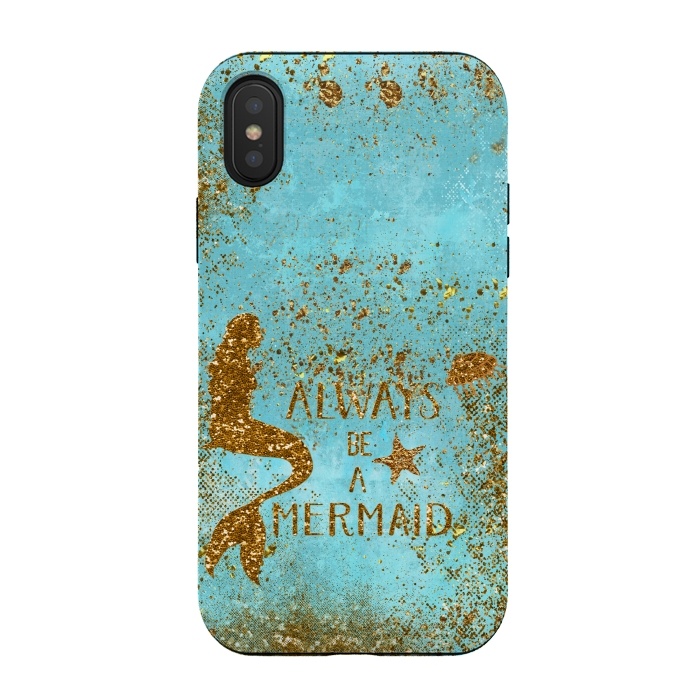 iPhone Xs / X StrongFit Always be a Mermaid - Teal and Gold Glitter Typography by  Utart