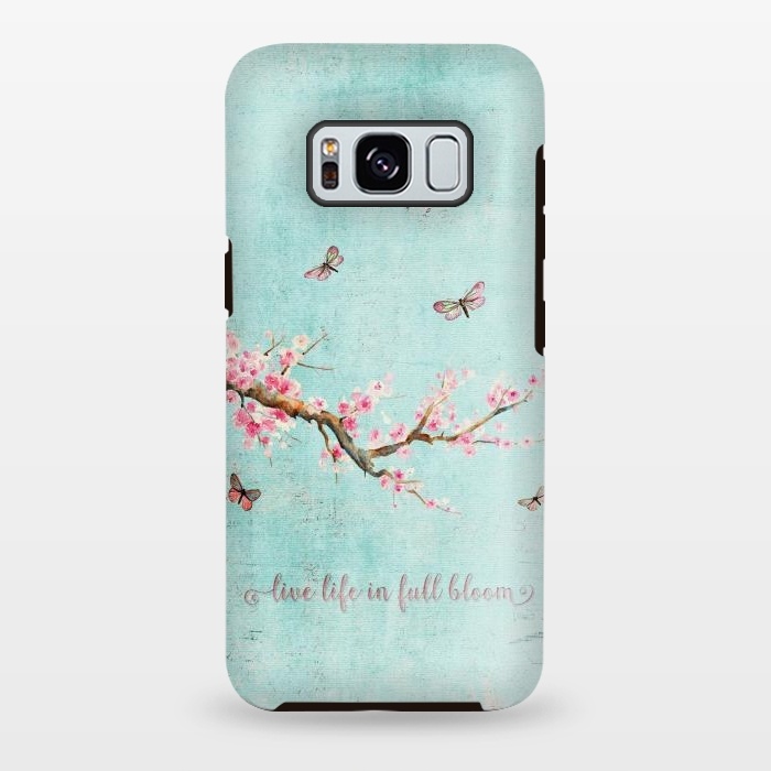 Galaxy S8 plus StrongFit Live Life in Full Bloom  by  Utart