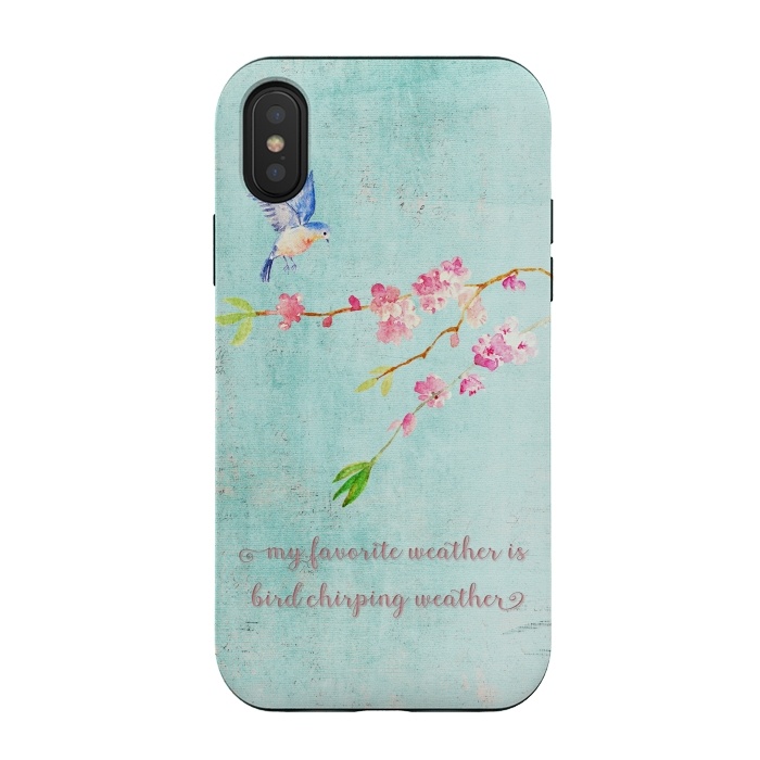 iPhone Xs / X StrongFit My Favourite Weather is Bird Chirping Weather by  Utart