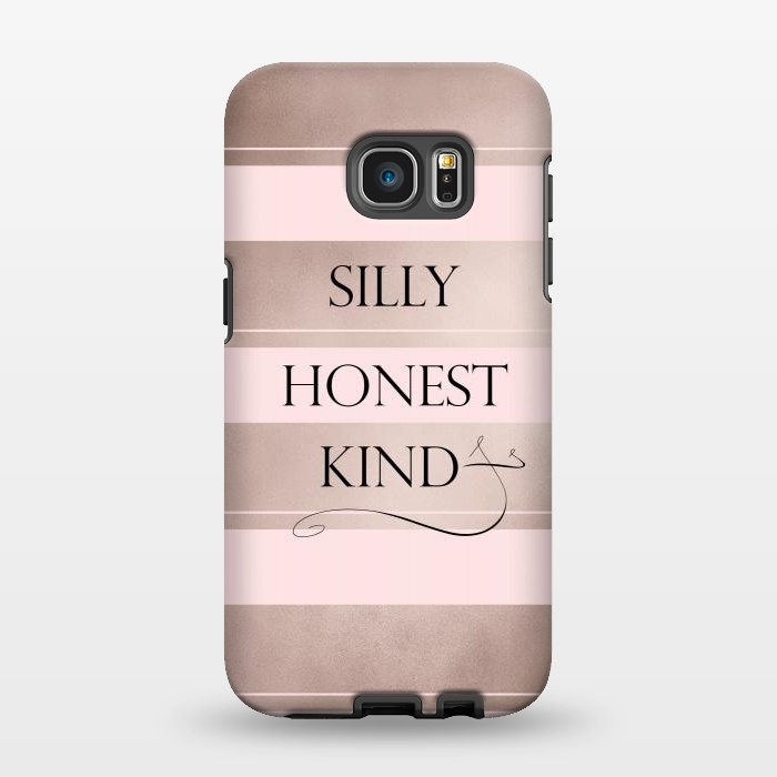 Galaxy S7 EDGE StrongFit Be Silly Honest and Kind by  Utart