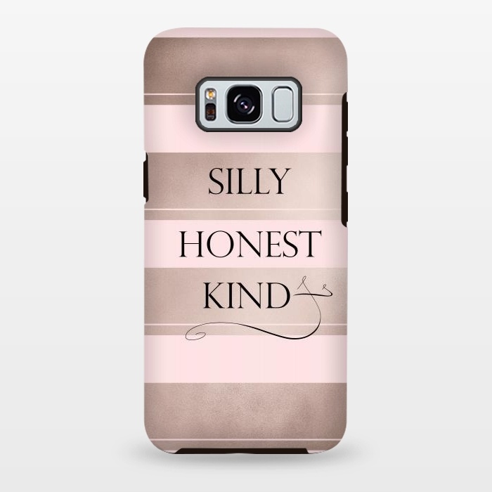 Galaxy S8 plus StrongFit Be Silly Honest and Kind by  Utart