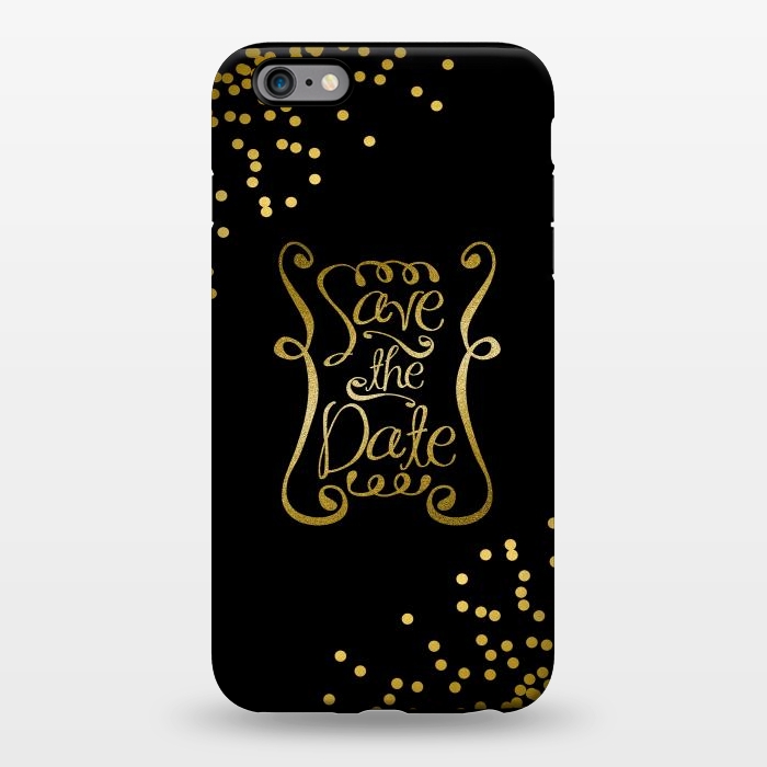 iPhone 6/6s plus StrongFit Save The Date Golden Calligraphy by Andrea Haase