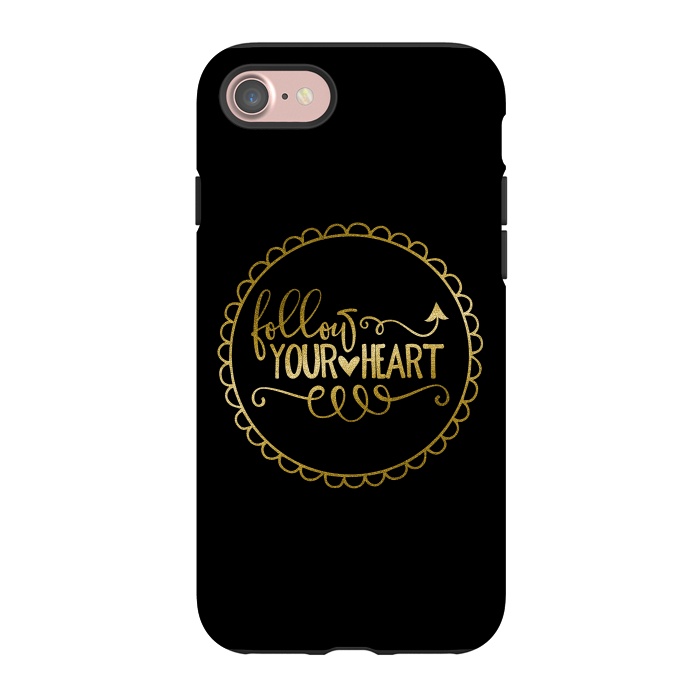 iPhone 7 StrongFit Follow Your Heart Golden Words by Andrea Haase