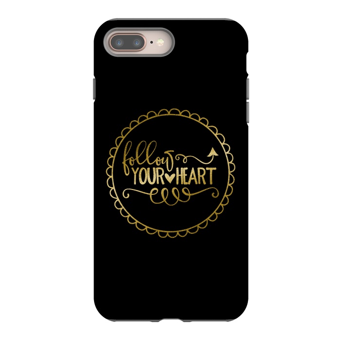iPhone 7 plus StrongFit Follow Your Heart Golden Words by Andrea Haase