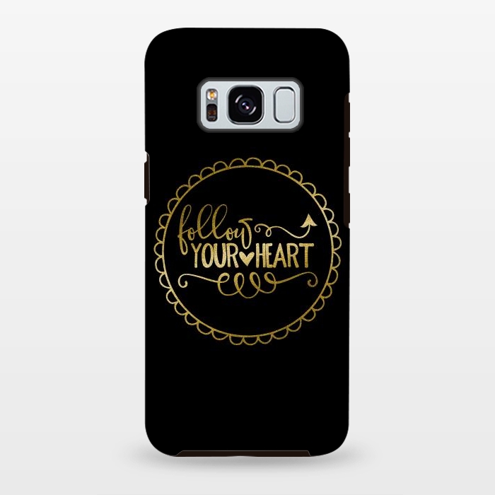 Galaxy S8 plus StrongFit Follow Your Heart Golden Words by Andrea Haase