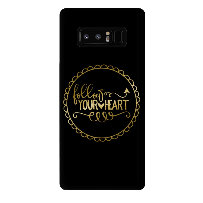 Galaxy Note 8 StrongFit Follow Your Heart Golden Words by Andrea Haase