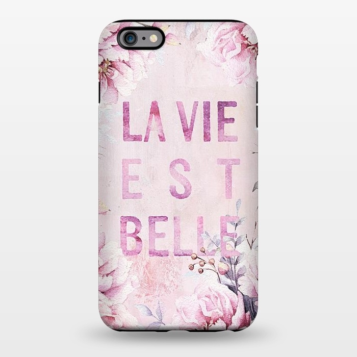 iPhone 6/6s plus StrongFit La vie est belle - Flowers Roses Typography by  Utart