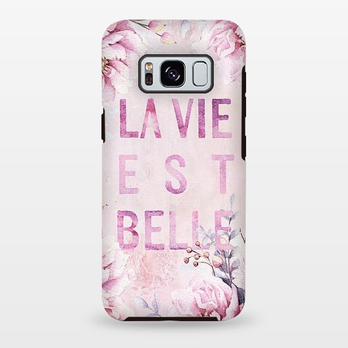 Galaxy S8 plus StrongFit La vie est belle - Flowers Roses Typography by  Utart
