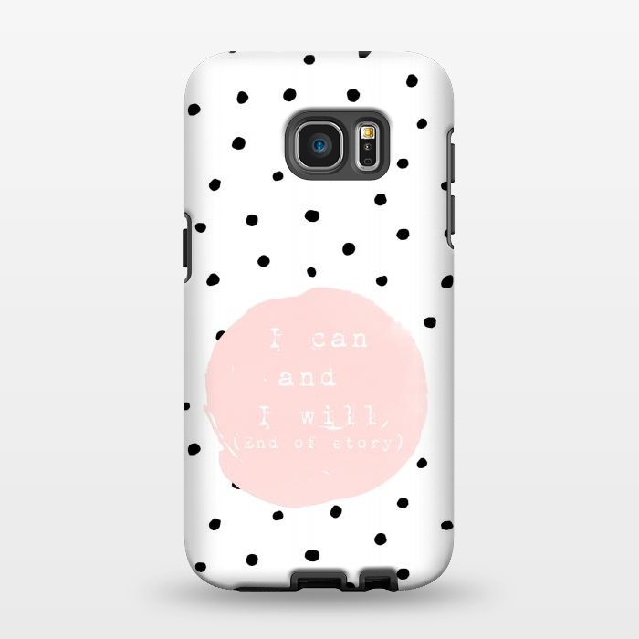 Galaxy S7 EDGE StrongFit I can and I will - End of Story  - on Polka Dots by  Utart
