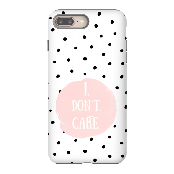 iPhone 7 plus StrongFit I dont care on polka dots by  Utart