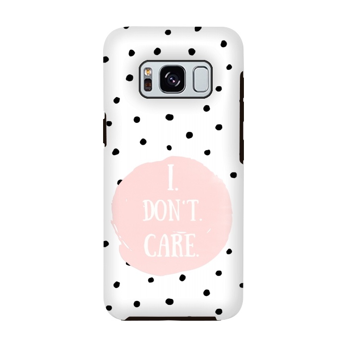 Galaxy S8 StrongFit I dont care on polka dots by  Utart