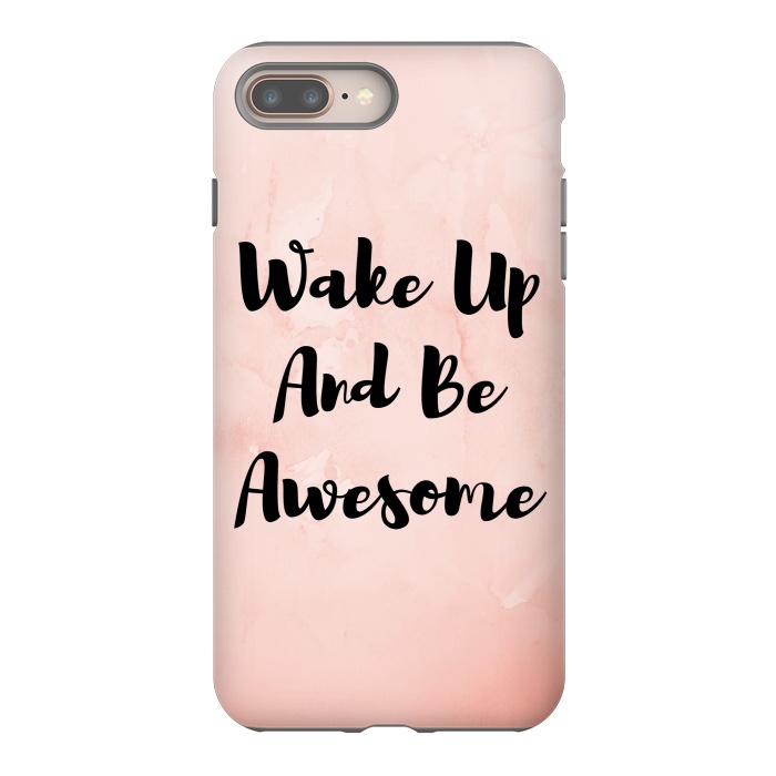 iPhone 7 plus StrongFit wake up and be awesome by MALLIKA