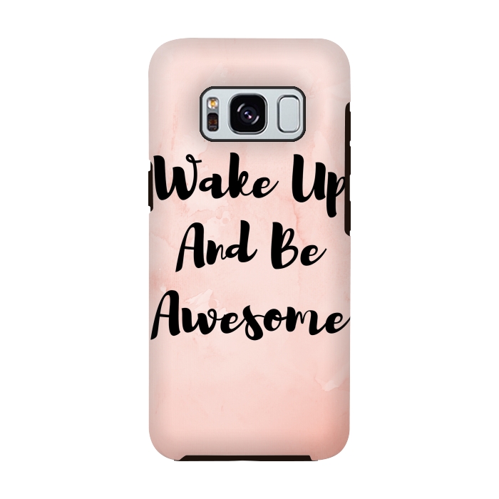 Galaxy S8 StrongFit wake up and be awesome by MALLIKA