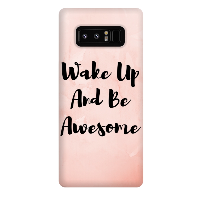 Galaxy Note 8 StrongFit wake up and be awesome by MALLIKA