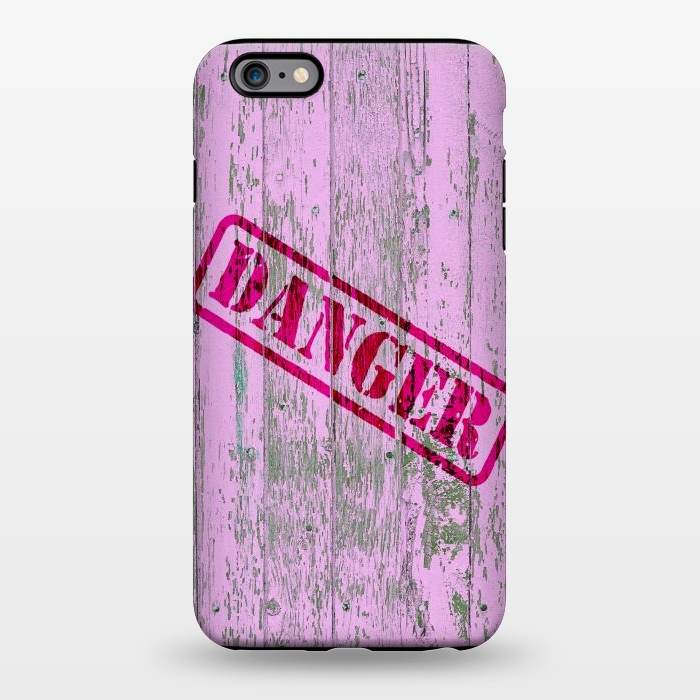 iPhone 6/6s plus StrongFit Pink Danger Sign On Old Wooden Planks by Andrea Haase