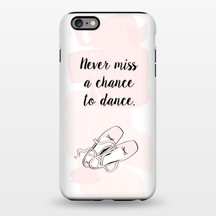 iPhone 6/6s plus StrongFit Ballerina Shoes Dance Quote by Martina