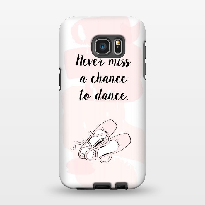 Galaxy S7 EDGE StrongFit Ballerina Shoes Dance Quote by Martina