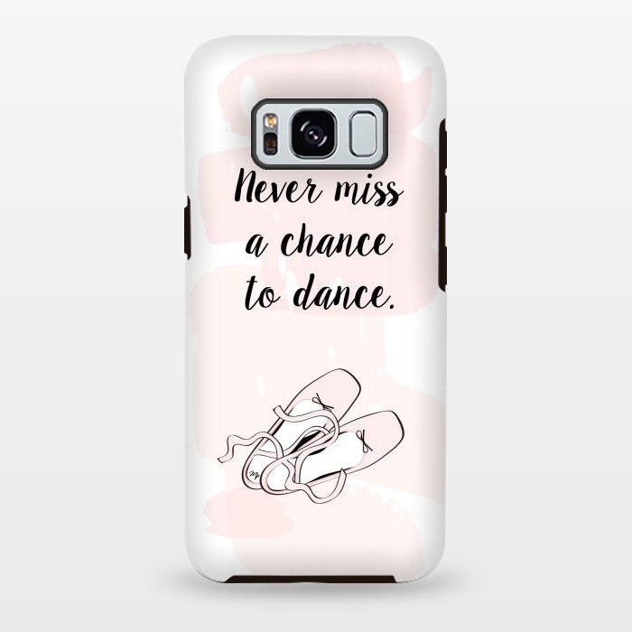 Galaxy S8 plus StrongFit Ballerina Shoes Dance Quote by Martina