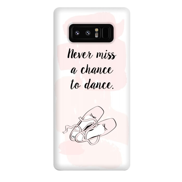 Galaxy Note 8 StrongFit Ballerina Shoes Dance Quote by Martina
