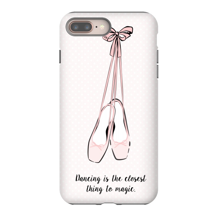 iPhone 7 plus StrongFit Pink Ballet Shoes Quote by Martina