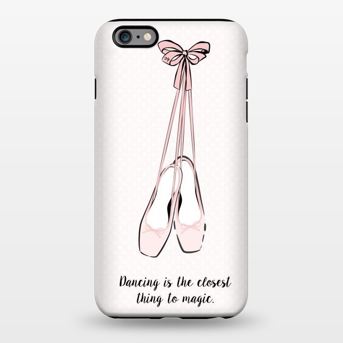 iPhone 6/6s plus StrongFit Pink Ballet Shoes Quote by Martina