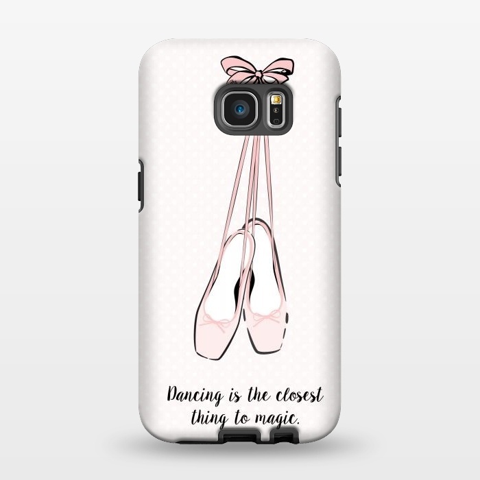 Galaxy S7 EDGE StrongFit Pink Ballet Shoes Quote by Martina