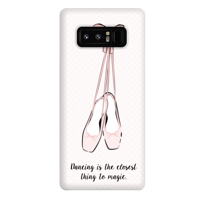 Galaxy Note 8 StrongFit Pink Ballet Shoes Quote by Martina