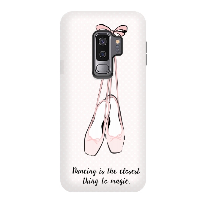 Galaxy S9 plus StrongFit Pink Ballet Shoes Quote by Martina