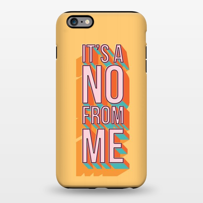 iPhone 6/6s plus StrongFit It's a no from me 2, typography poster design, vector illustration by Jelena Obradovic
