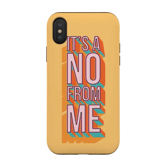 iPhone Xs / X StrongFit It's a no from me 2, typography poster design, vector illustration by Jelena Obradovic