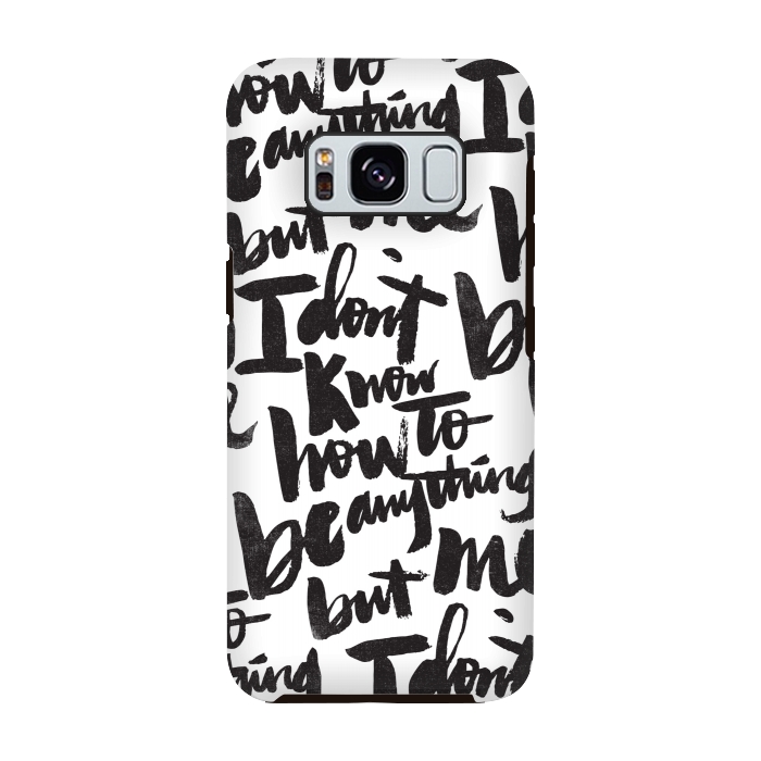 Galaxy S8 StrongFit I don't know how to be anything but me by Matthew Taylor Wilson
