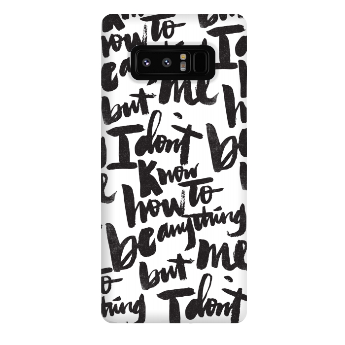 Galaxy Note 8 StrongFit I don't know how to be anything but me by Matthew Taylor Wilson