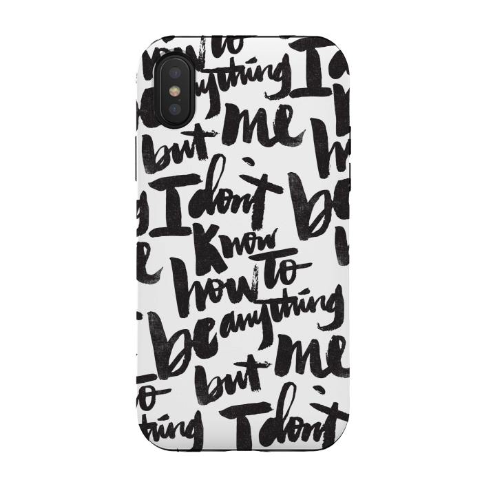 iPhone Xs / X StrongFit I don't know how to be anything but me by Matthew Taylor Wilson