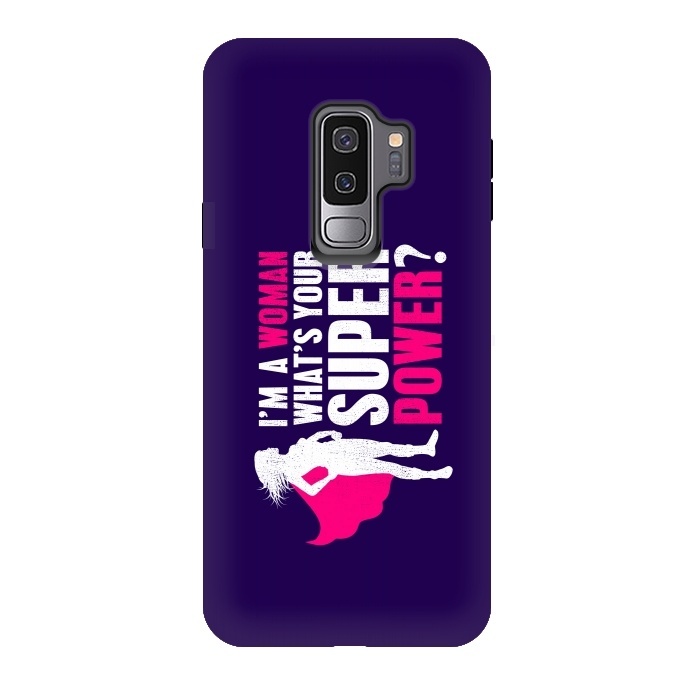 Galaxy S9 plus StrongFit I'm a Woman. What's your Super Power? by Mitxel Gonzalez