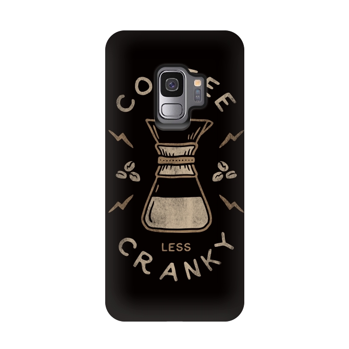 Galaxy S9 StrongFit Coffee More Less Cranky by Indra Jati Prasetiyo