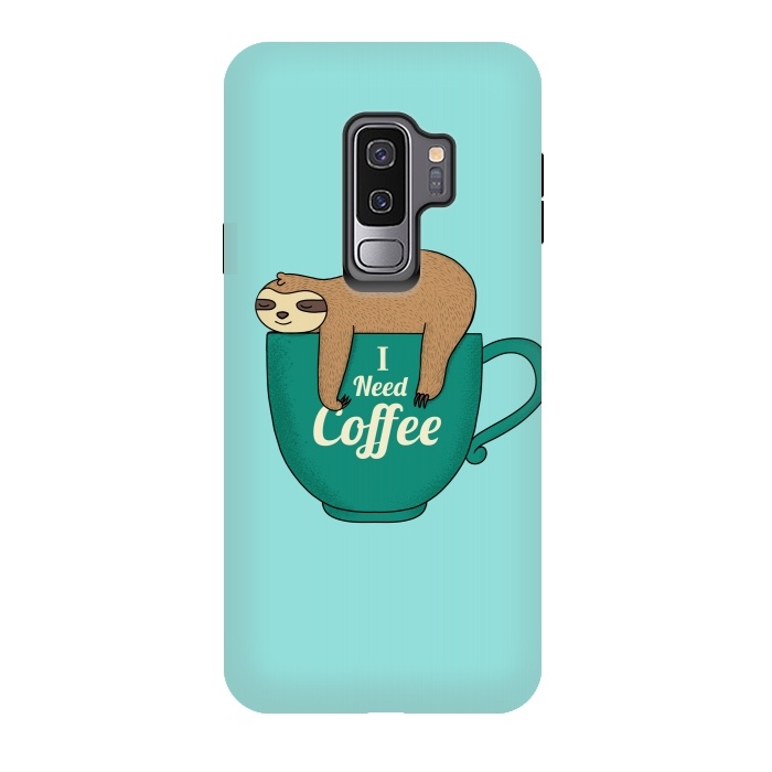 Galaxy S9 plus StrongFit I need Coffee green by Coffee Man