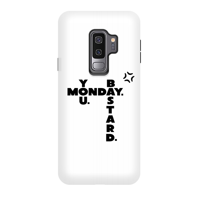 Galaxy S9 plus StrongFit Monday You Bastard by Dhruv Narelia