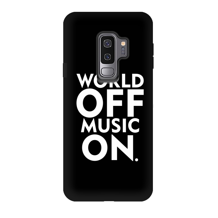 Galaxy S9 plus StrongFit World Off Music On by Dhruv Narelia