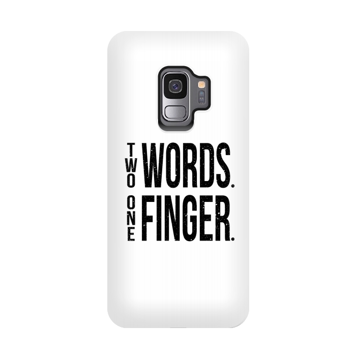 Galaxy S9 StrongFit Two Words One Finger by Dhruv Narelia