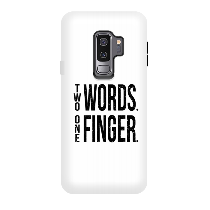 Galaxy S9 plus StrongFit Two Words One Finger by Dhruv Narelia