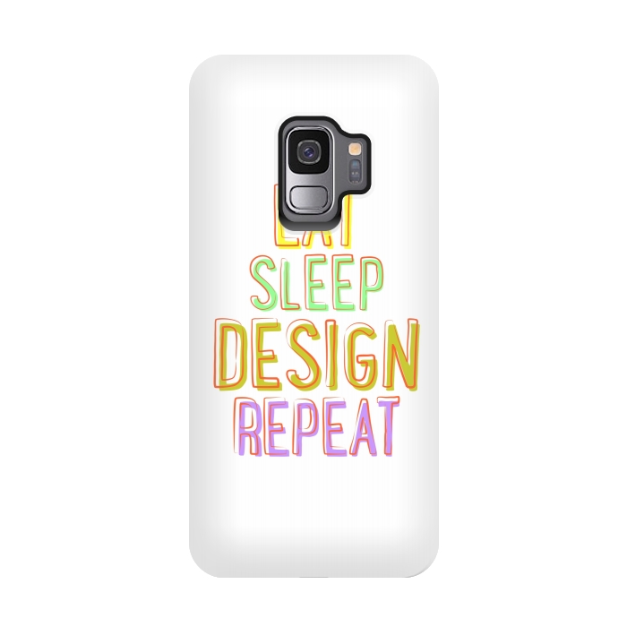 Galaxy S9 StrongFit Eat Sleep Design Repeat by Dhruv Narelia