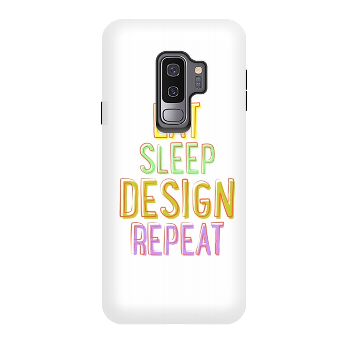 Galaxy S9 plus StrongFit Eat Sleep Design Repeat by Dhruv Narelia