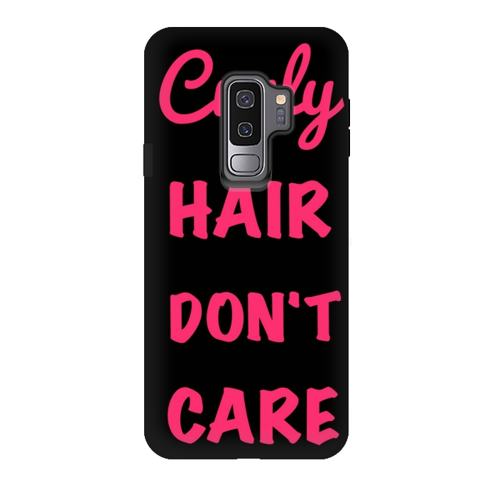 Galaxy S9 plus StrongFit CURLY HAIR DONT CARE by MALLIKA