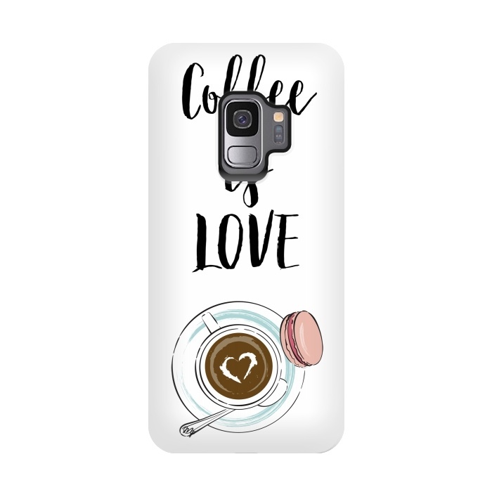Galaxy S9 StrongFit Coffee is love by Martina