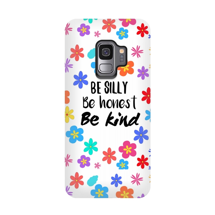 Galaxy S9 StrongFit be silly be honest be kind by MALLIKA