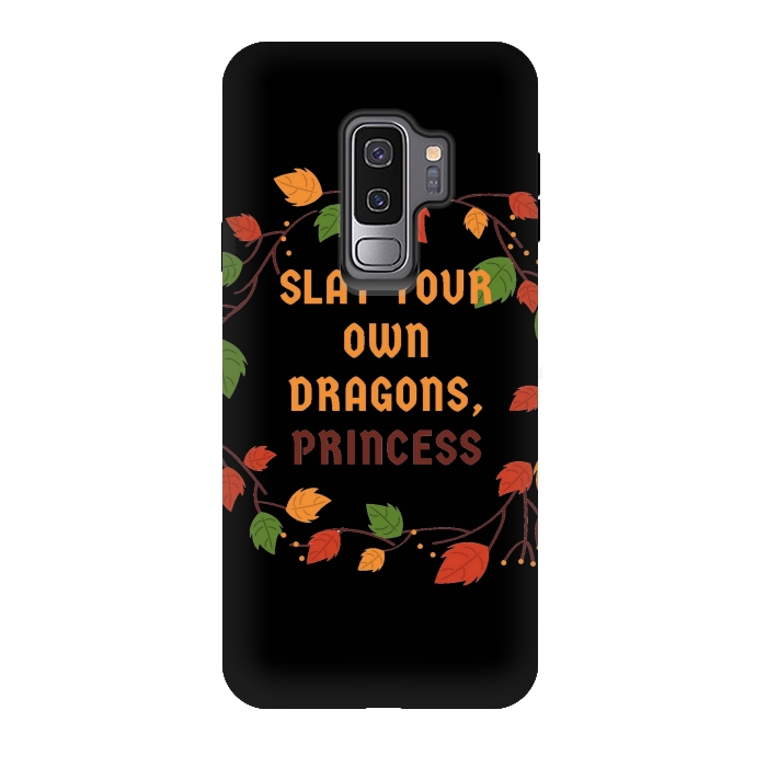 Galaxy S9 plus StrongFit slay your own dragons princess by MALLIKA